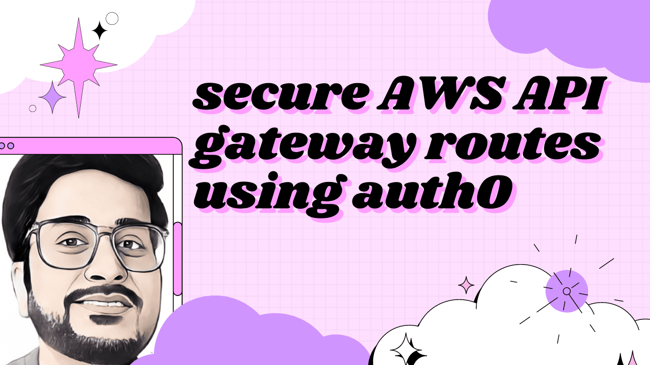 Secure AWS API Gateway Routes using Auth0