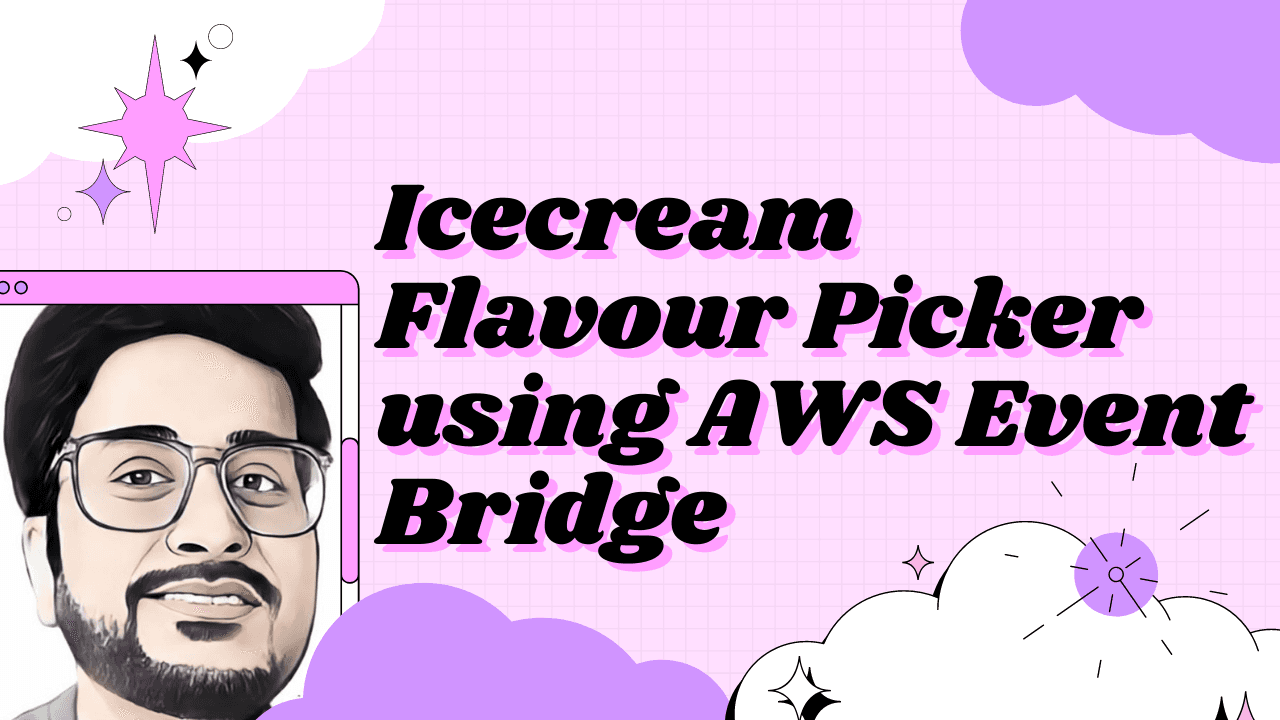 Icecream Flavour Picker using AWS Event Bridge