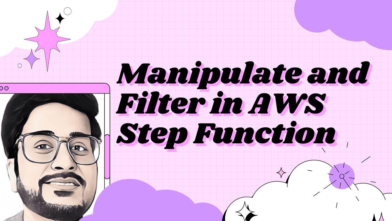 Manipulate and Filter in AWS Step Function