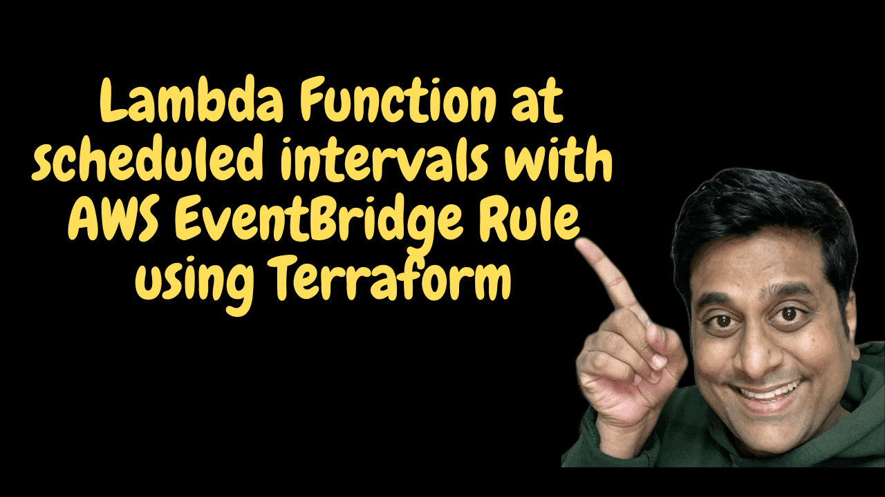 How to invoke an AWS Lambda Function at scheduled intervals with AWS EventBridge Rule using Terraform