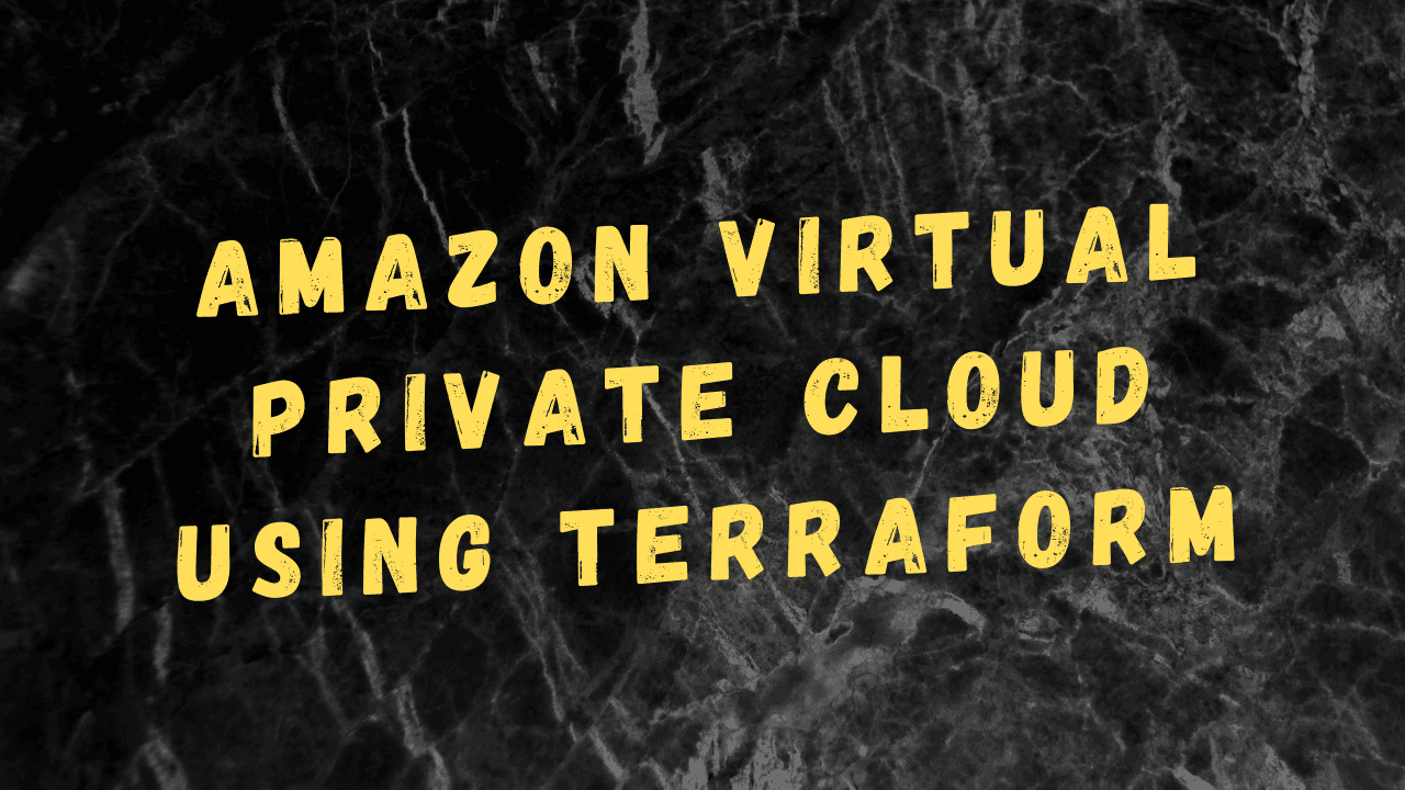 Amazon Virtual Private Cloud using Terraform
