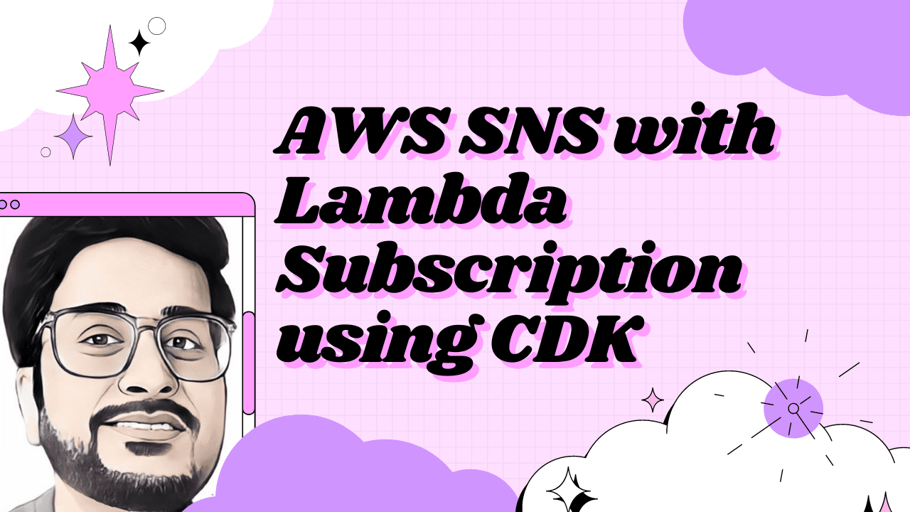 How to use AWS SNS with Lambda subscriptions in Publisher-Subscriber messaging systems using CDK