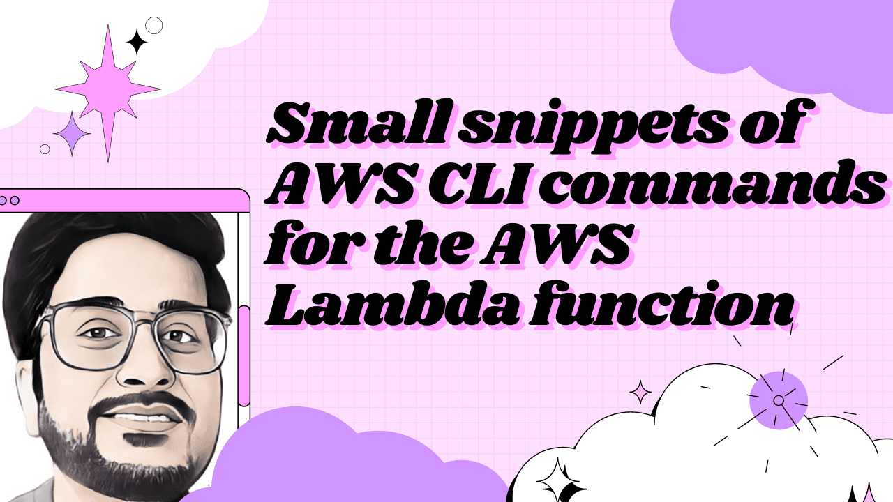 Small snippets of AWS CLI commands for the AWS Lambda function