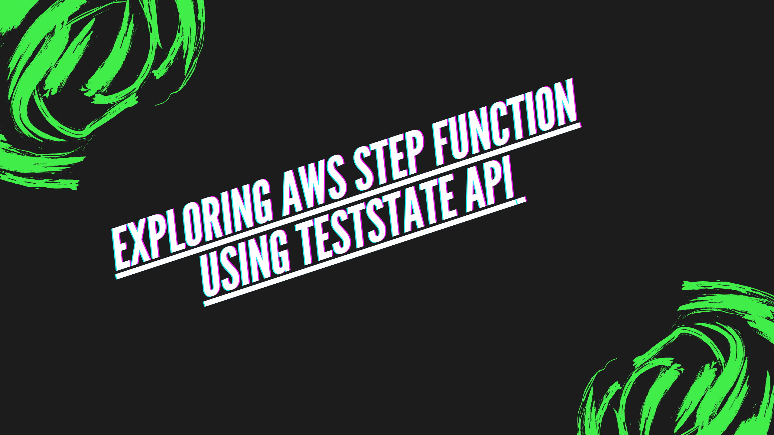 Exploring AWS Step Function Using TestState API